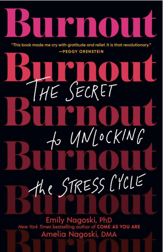burnout: the secret to unlocking the stress cycle